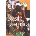 Brasil: a mausica - panorama des musiques populaires brsiliennes