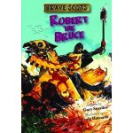 Brave scots: robert the bruce