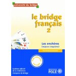 Le bridge fran�ais - tome 2, perfectionnement, les ench�res (majeure cinqui�me) - edition 2013