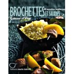 Brochettes et salades - 40 recettes barbecue
