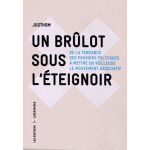 Un brlot sous l'teignoir - de la tendance des pouvoirs politiques a mettre en veilleuse le mouvement ...