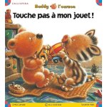 Buddy l'ourson - touche pas a mon jouet ! Buddy l'ourson - touche pas a mon jouet !