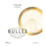 Bulles - l'histoire singulire du crmant de bourgogne
