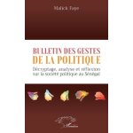 Bulletin des gestes de la politique - d�cryptage, analyse et r�flexion sur la soci�t� politique au s�n�gal ...
