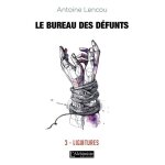 Le bureau des d�funts - tome 3 - ligatures