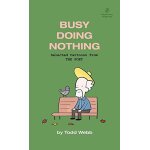 Busy doing nothing
