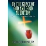 By the grace of god and good nutrition