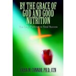 By the grace of god and good nutrition