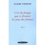 C'est de fatigue que se ferment les yeux des femmes