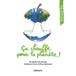 Ca chauffe pour la plan�te ! - 60 dessins de presse