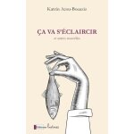 Ca va s'claircir - recueil de nouvelles