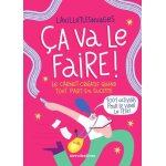 Ca va le faire ! le carnet cr�atif quand tout part en sucette - 1001 activit�s pour se vider la t�te ...