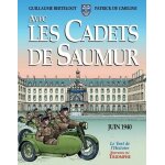 Avec les cadets de saumur - la seconde guerre mondiale Avec les cadets de saumur - la seconde guerre mondiale