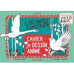 Cahier de dessin anim : les contes d'andersen