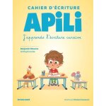 Cahier d'écriture apili - ecrire pour mieux apprendre a lire Cahier d'écriture apili - ecrire pour mieux apprendre a lire