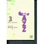 Cahiers du jazz - n 3 - dossier martial solal - 2006 nlle s�rie - le jazz musique sexotique - br�sil ...