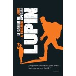 Le cahier des jeux & enigmes sp�cial lupin - 300 jeux et casse - t�tes pour tester vos neurones en famille ...