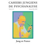 Cahiers jungiens de psychanalyse n160 : jung en france - automne - hiver 2024