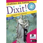 Cahier de latin 4e dixit ! - langue et culture - edition 2017