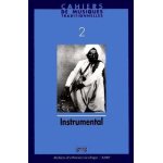 Cahiers de musiques traditionnelles n 2 / 1989 : instrumental Cahiers de musiques traditionnelles n 2 / 1989 : instrumental
