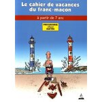 Le cahier de vacances du franc - maon a partir de 7 ans - programme officiel matre