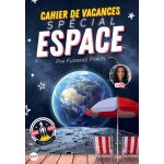 Cahier de vacances sp�cial espace
