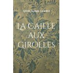 La caille aux girolles