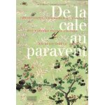 De la cale au paravent - importation, commerce et usages des papiers peints chinois au xviiie si�cle