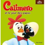 Caliméro et le jour des papas Caliméro et le jour des papas