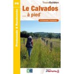 Le calvados a pied - 45 promenades & randonnées Le calvados a pied - 45 promenades & randonnées
