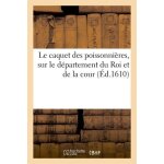 Le caquet des poissonni�res, sur le d�partement du roi et de la cour