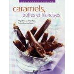 Caramels, truffes et friandises