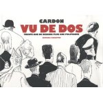 Cardon vu de dos - trente ans de dessins plus que politiques Cardon vu de dos - trente ans de dessins plus que politiques