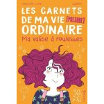 Les carnets de ma vie (presque) ordinaire - tome 1 - ma valise a roulettes