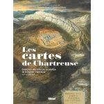 Les cartes de chartreuse - collection des toiles du monast�re de la grande chartreuse (xviie - xixe si�cles) ...