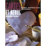 Carte et menus - 40 id�es : invitations, voeux, anniversaires