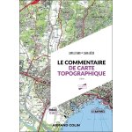 Le commentaire de carte topographique - méthodes et applications Le commentaire de carte topographique - méthodes et applications