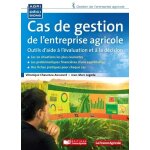 Cas de gestion de l'entreprise agricole - outils d'aide a la d�cision