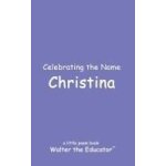 Celebrating the name christina
