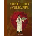 Célestin et le coeur de vendrezanne - un récit tiré des contes de la pieuvre Célestin et le coeur de vendrezanne - un récit tiré des contes de la pieuvre