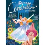 Cendrillon en origami - avec 24 feuilles de papier origami