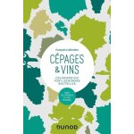 Cépages & vins - ces raisins qui font les bonnes bouteilles Cépages & vins - ces raisins qui font les bonnes bouteilles