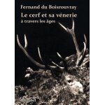 Le cerf et sa vénerie Le cerf et sa vénerie