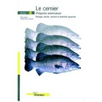 Le cernier (polyprion americanus): biologie, p�che, march� et potentiel aquacole