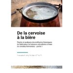 De la cervoise a la bi�re - etudes et analyses des m�thodes historique de fabrication de boissons alcoolis�es ...