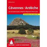 Cévennes - ardèche - avec les grands causses, le massif de l'aigoual et le mont lozère - 56 randonnées ... Cévennes - ardèche - avec les grands causses, le massif de l'aigoual et le mont lozère - 56 randonnées ...