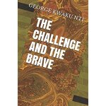 Challenge & the brave