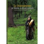 Le chamanisme de sib�rie et d'asie centrale