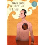 Dans la chambre du coeur se cache un el�phant