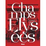 Champs elys�es - quand l'histoire de france passe sur la  plus belle avenue du monde